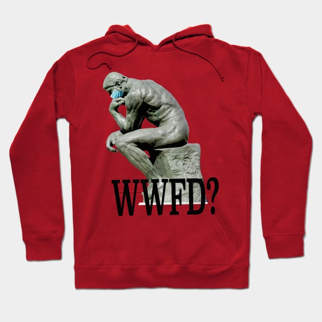 What would Fauci do? Hoodie by Zodiart